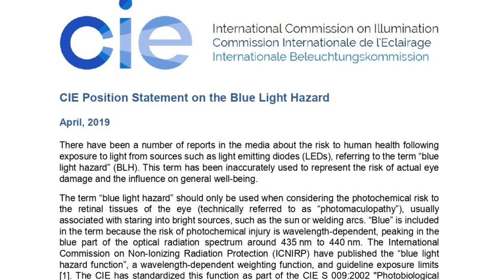 Official statement of the CIE (International Commission of Illumination) on the risks of the blue light hazard effect of LED lighting (Harmful blue light).