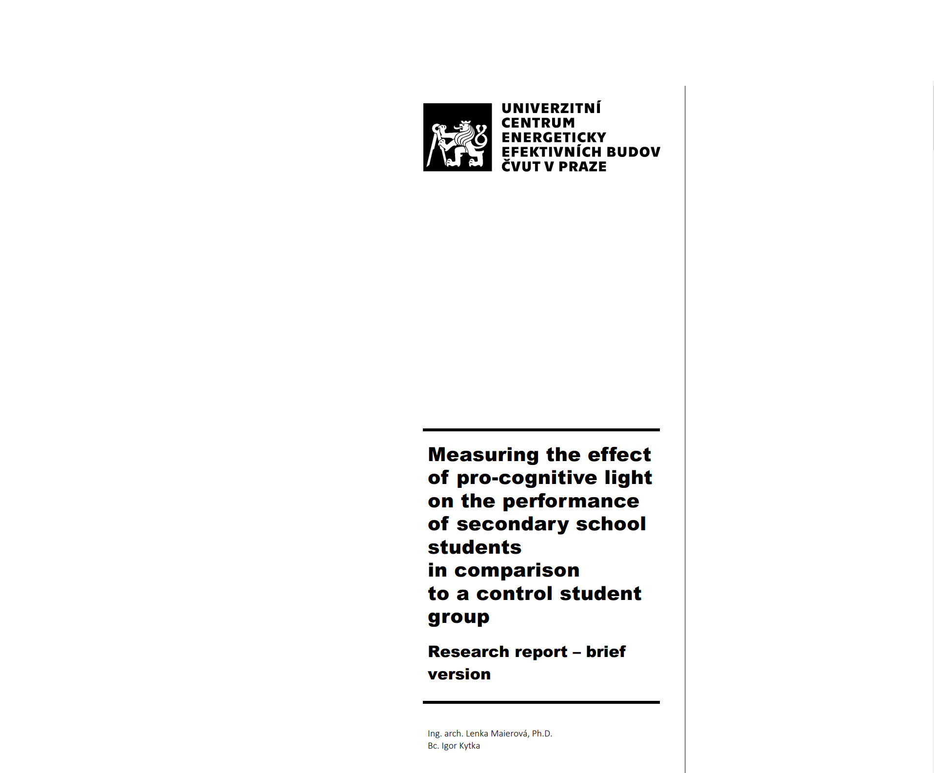 Evaluation of the effects of Spectrasol procognitive LED lighting on students and teachers of Prague secondary schools